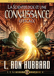 La Scientologie et une connaissance efficace