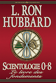 Scientologie 0-8 : le livre des fondements