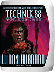 Technik 88: Geschehnisse auf der Zeitspur vor der Erde