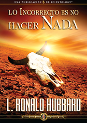 Lo Incorrecto es no hacer Nada