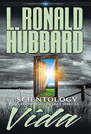 Scientology: Un Nuevo Punto de Vista sobre la Vida