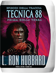 Tecnica 88 – Episodi della Traccia Prima della Terra 