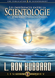 Les différences entre la Scientologie et d’autres philosophies