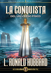 La Conquista del Universo Físico